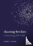 Stohr, Karen (Ryan Family Professor of Metaphysics and Moral Philosophy - Choosing Freedom