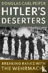 Peifer, Douglas Carl (Professor of History and Strategy - Hitler's Deserters