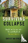 Ergas, Christina (Assistant Professor of Sociology, Assistant Professor of Sociology, University of Tennessee) - Surviving Collapse