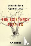 Roberts, M. A. (Professor of Philosophy - The Existence Puzzles