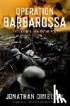 Dimbleby, Jonathan - Operation Barbarossa: The History of a Cataclysm