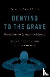 Gorman, Sara E. (Director of High School Programming, Gorman, Jack M. (CEO and Chief Scientific Officer - Denying to the Grave