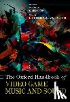  - The Oxford Handbook of Video Game Music and Sound