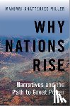 Miller, Manjari Chatterjee (Associate Professor of International Relations - Why Nations Rise