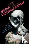  - Media Ventriloquism