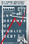 Eichengreen, Barry (Professor of Economics and Political Science, El-Ganainy, Asmaa (Deputy Division Chief, Esteves, Rui (Professor of International History, Mitchener, Kris James (Robert and Susan Finocchio Professor of Economics - In Defense of Public Debt