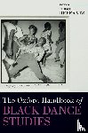  - The Oxford Handbook of Black Dance Studies