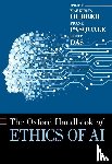 Dubber, Markus (Professor of Law & Criminology and Director of the Centre for Ethics, Pasquale, Frank (Piper & Marbury Professor of Law, Das, Sunit (Associate Professor in the Department of Surgery - Oxford Handbook of Ethics of AI