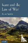 Ripstein, Arthur (Professor of Law and Philosophy and University Professor - Kant and the Law of War