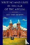 Rembis, Michael (Director of the Center for Disability Studies and Associate Professor in the Department of History - Writing Mad Lives in the Age of the Asylum