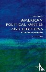 Maisel, L. Sandy (William R. Kenan Jr. Professor of Government, William R. Kenan Jr. Professor of Government, Colby College) - American Political Parties and Elections: A Very Short Introduction