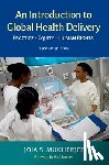 Mukherjee, Joia (Chief Medical Officer at Partners in Health - An Introduction to Global Health Delivery