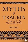 Paris, Joel (Professor of Psychiatry Emeritus - Myths of Trauma