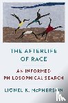 McPherson, Lionel K. (Associate Professor of Philosophy - The Afterlife of Race
