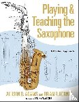 Adams, Allison D. (Associate Professor of Saxophone, Horner, Brian R. (Saxophonist - Playing & Teaching the Saxophone