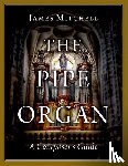 Mitchell, James (Sub-Organist - The Pipe Organ