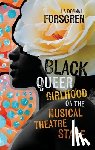 Forsgren, La Donna L. (Rev. Thomas J. McDonagh - Black Queer Girlhood on the Musical Theatre Stage