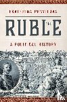 Pravilova, Ekaterina (Rosengarten Professor of Modern and Contemporary History - The Ruble