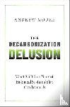 Moore, Andrew (Freelance Science Writer and Communications Advisor - The Decarbonization Delusion
