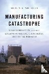 Nichols, Shaun S. (Assistant Professor of History - Manufacturing Catastrophe