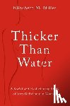 Miller, Elizabeth M. (Associate Professor of Anthropology - Thicker Than Water