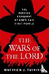Tuininga, Matthew J. (Professor of Christian Ethics and the History of Christianity - The Wars of the Lord