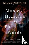 Deutsch, Diana - Musical Illusions and Phantom Words