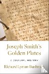 Bushman, Richard Lyman (Gouverneur Morris Professor Emeritus of History, Gouverneur Morris Professor Emeritus of History, Columbia University) - Joseph Smith's Gold Plates