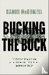 McDowell, Daniel (Associate Professor of Political Science - Bucking the Buck