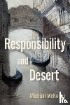 McKenna, Michael (Professor of Philosophy - Responsibility and Desert