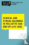  - Clinical and Ethical Dilemmas in Palliative and End-of-Life Care