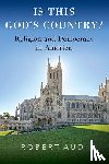 Audi, Robert (John A. O'Brien Professor of Philosophy - Is This God's Country?