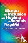  - Music for Inclusion and Healing in Schools and Beyond