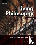 Vaughn, Lewis - Living Philosophy: A Historical Introduction to Philosophical Ideas