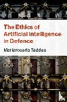 Taddeo, Mariarosaria (Professor of Digital Ethics and Defence Technologies - The Ethics of Artificial Intelligence in Defence