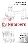 Chilton, Adam (Professor of Law, Rozema, Kyle (Associate Professor of Law - Trial by Numbers