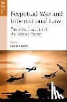  - Perpetual War and International Law