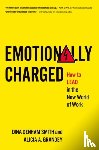 Denham Smith, Dina (Founder and CEO, Grandey, Alicia A. (Professor of Psychology - Emotionally Charged