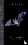 Nagel, Thomas (University Professor Emeritus - What Is It Like to Be a Bat?