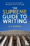 Barton, Jill (Legal Writing Program Director - The Supreme Guide to Writing
