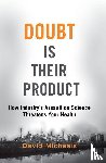 Michaels, David (Professor of Environmental and Occupational Health - Doubt Is Their Product
