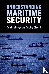 Bueger, Christian (Professor of International Relations, Edmunds, Timothy (Professor of International Security - Understanding Maritime Security