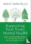 Temkin-Yu, Andrea (Assistant Professor of Psychology in Psychiatry - Supporting Your Teen's Mental Health