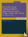 Johnson, Cynthia R. ( - Behavioral Parent Training to Address Sleep Disturbances in Young Children with ASD