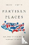 Morris, Irwin L. (William T. Kretzer Distinguished Professor of Humanities; Executive Director of the School of Public and International Affairs - Partisan Places