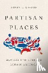 Morris, Irwin L. (William T. Kretzer Distinguished Professor of Humanities; Executive Director of the School of Public and International Affairs - Partisan Places