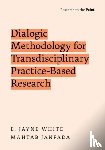 White, E. Jayne (Professor of Education, Janfada, Mahtab (Senior Lecturer in Language and Literacy Education - Dialogic Methodology for Transdisciplinary Practice-Based Research