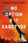 Zeitzoff, Thomas (Associate Professor - No Option But Sabotage