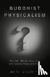 Siderits, Mark (Professor Emeritus - Buddhist Physicalism?