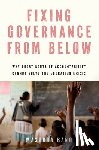 Bano, Masooda (Professor of Development Studies - Fixing Governance from Below